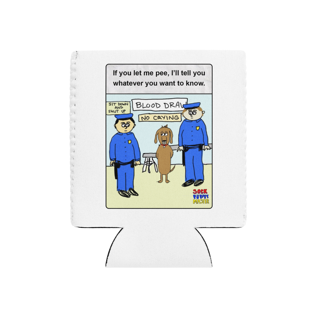 Sock Puppet Master "Let Me Pee" Dog Can Cooler