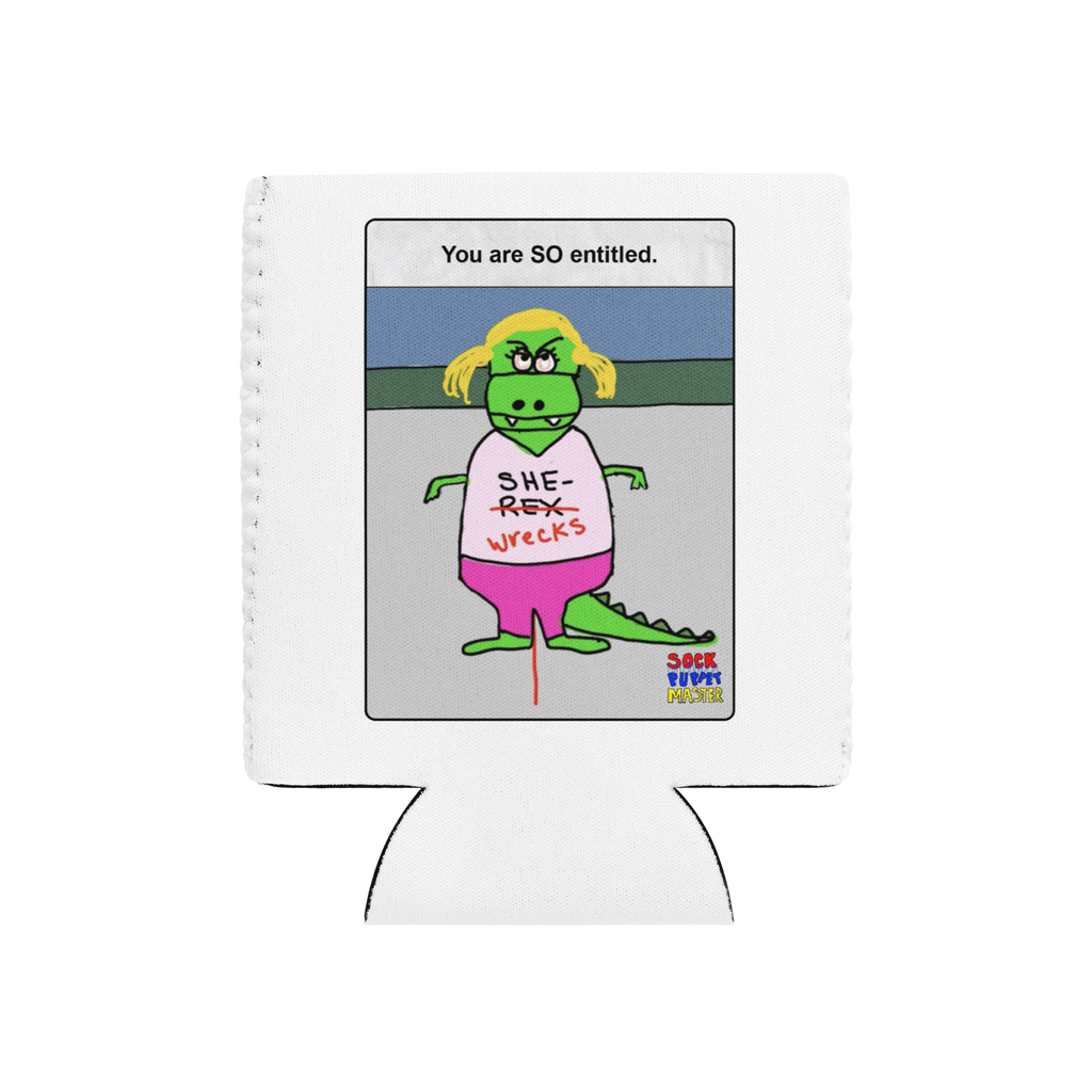 Sock Puppet Master Entitled She-Wrecks Can Cooler