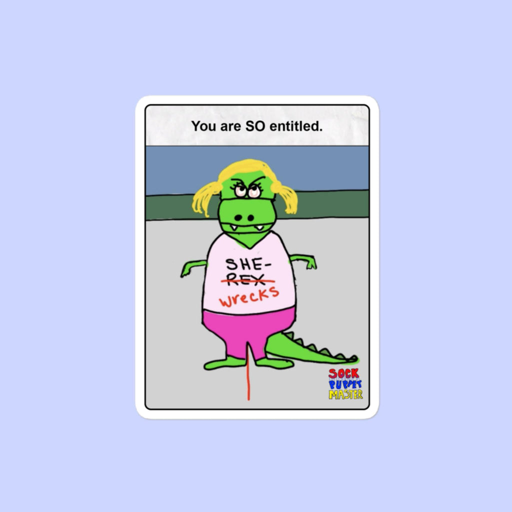 Sock Puppet Master Entitled She-Rex Bubble-free Sticker