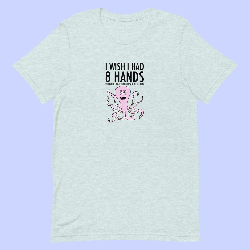 Sock Puppet Master 8 Hands to Touch Your Butt Octopus T-shirt